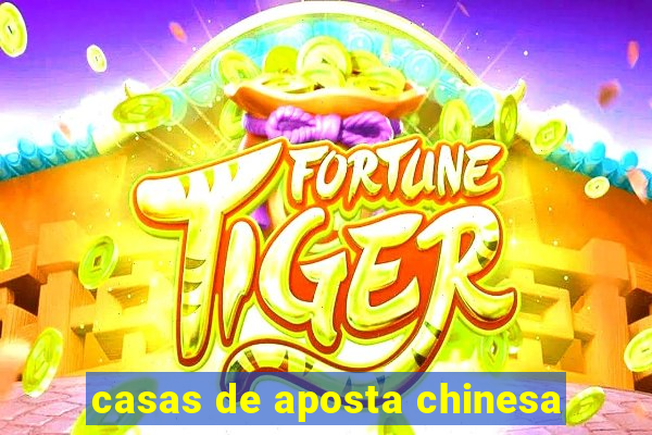 casas de aposta chinesa